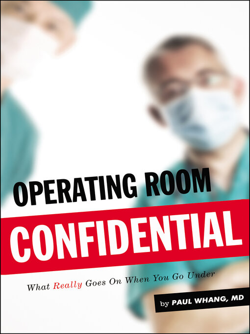 Title details for Operating Room Confidential by Paul Whang - Available